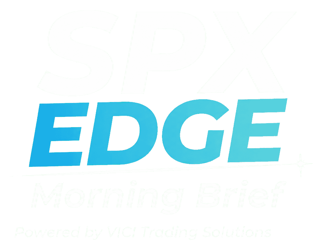 SPX Edge Morning Brief, powered by VICI Trading Solutions